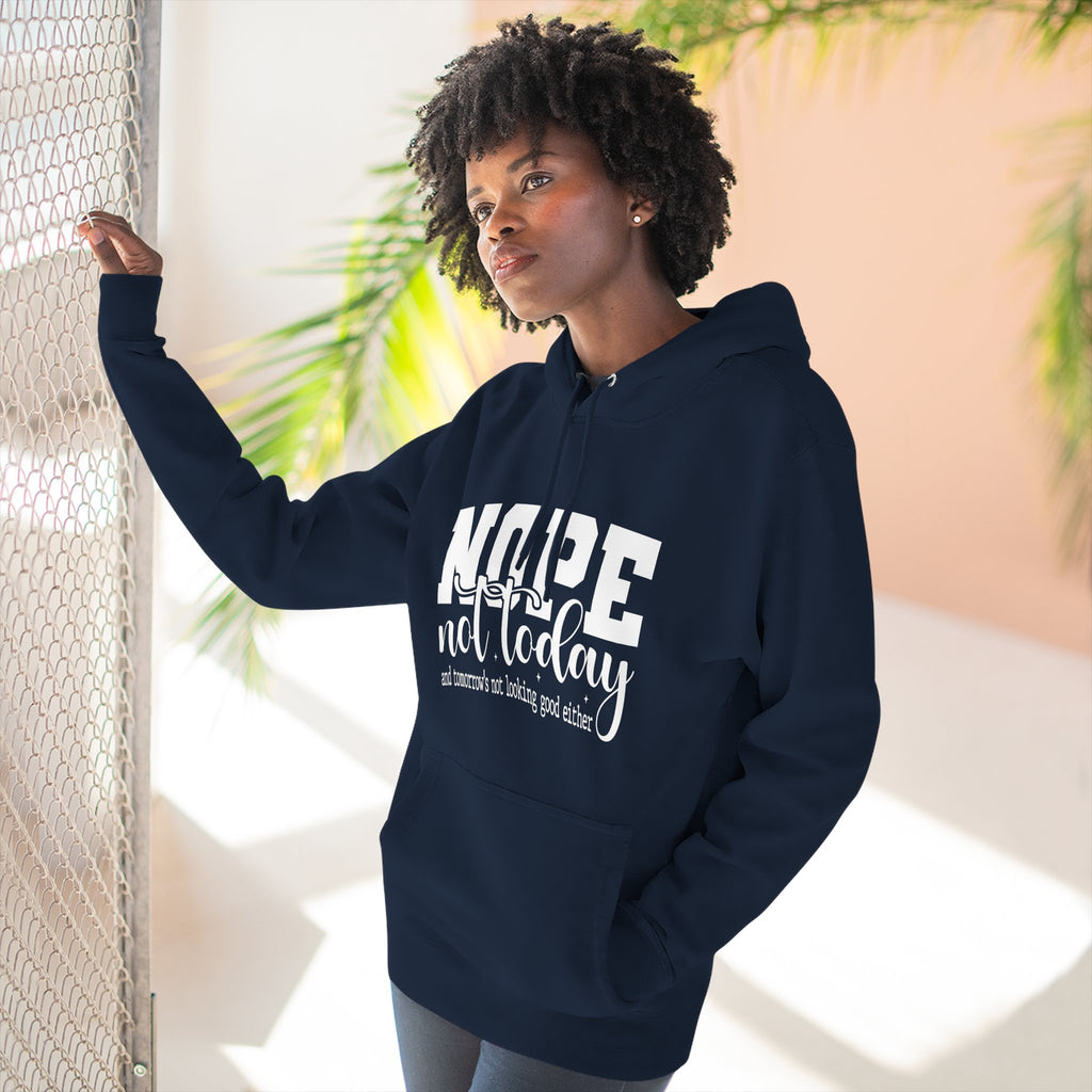Nope Not Today Hoodie – Funny Casual Pullover with "Nope not today" Slogan