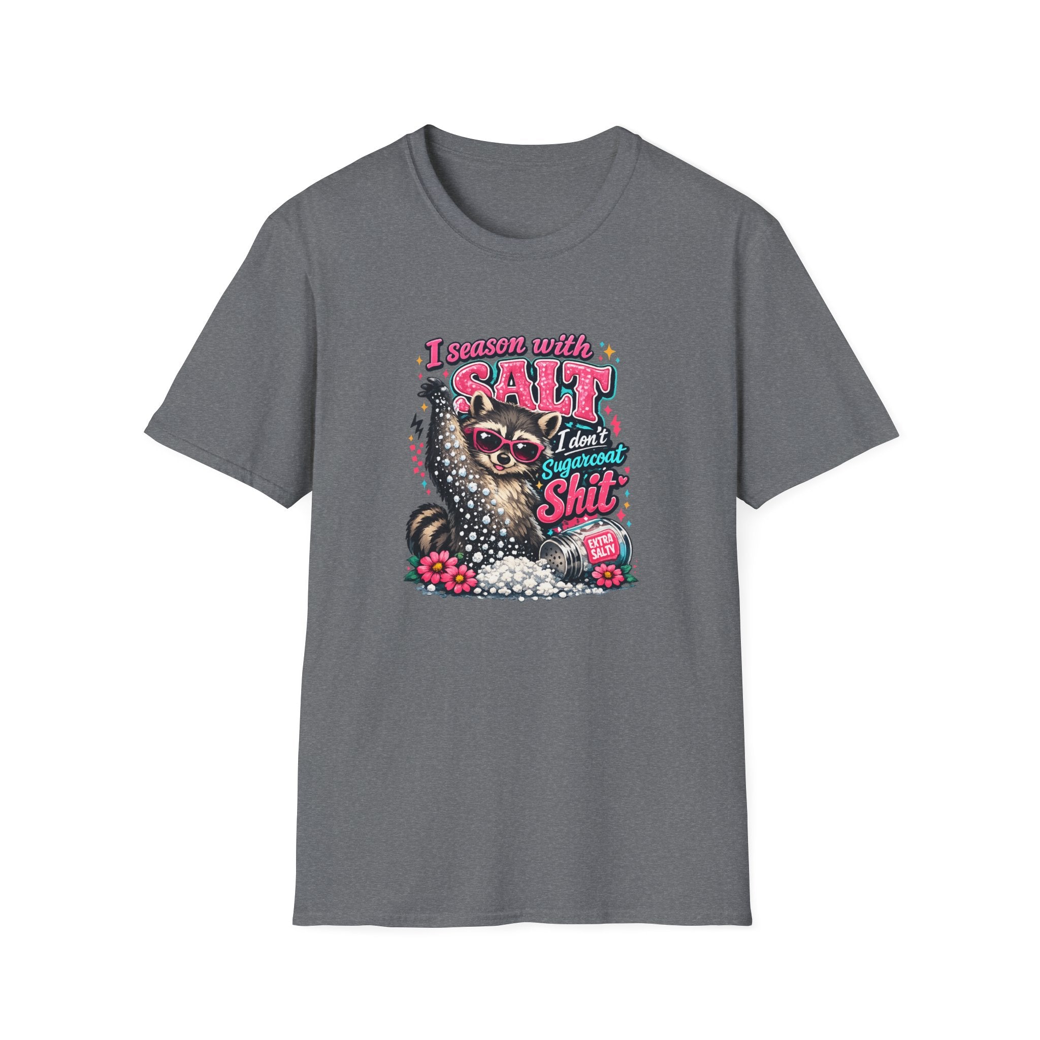 I Season With Salt I Don't Sugarcoat T-Shirt — Funny Sarcastic Gift for Women