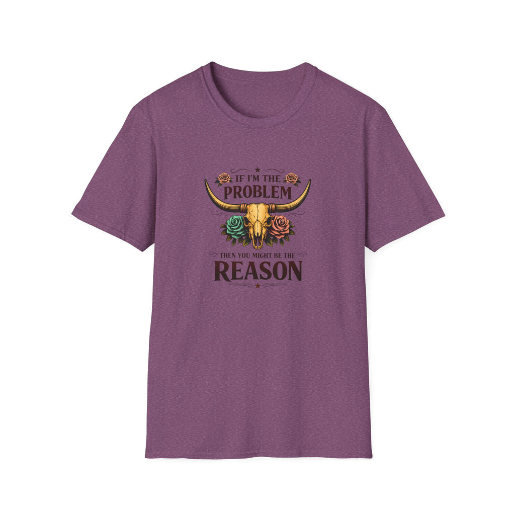 If I'm the Problem Bull Skull T-Shirt — Funny Sarcastic Western Gift for Women