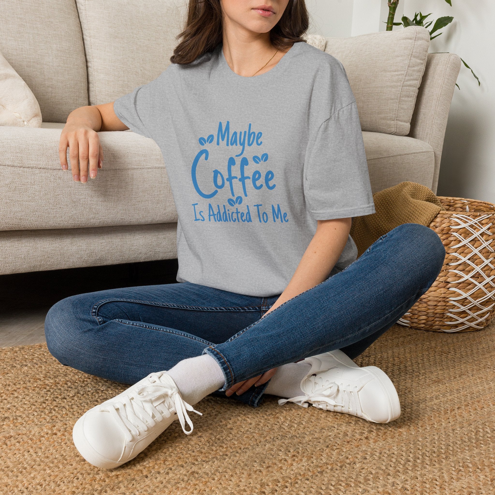 Maybe Coffee Is Addicted to Me T-Shirt — Funny Coffee Lover Gift for Her Graphic Tee