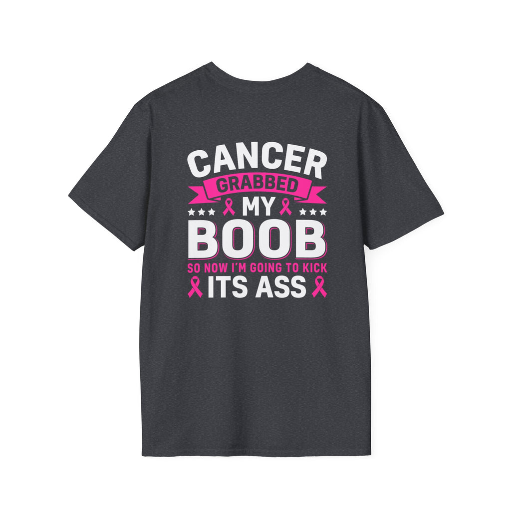 Cancer Grabbed My Boob Now I'm Going to Kick Its Ass T-Shirt — Funny Breast Cancer Awareness Gift