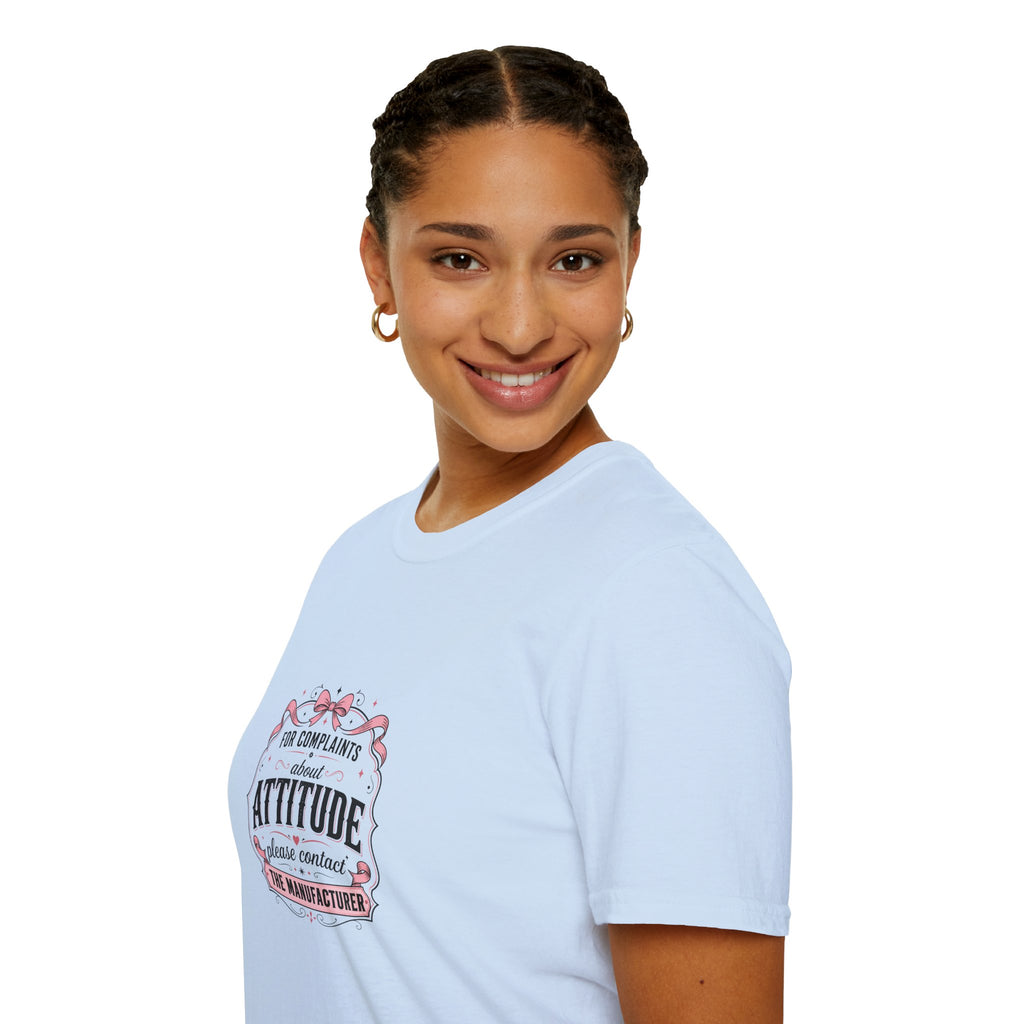 For Complaints About Attitude Contact The Manufacturer T-Shirt — Funny Gift for Her