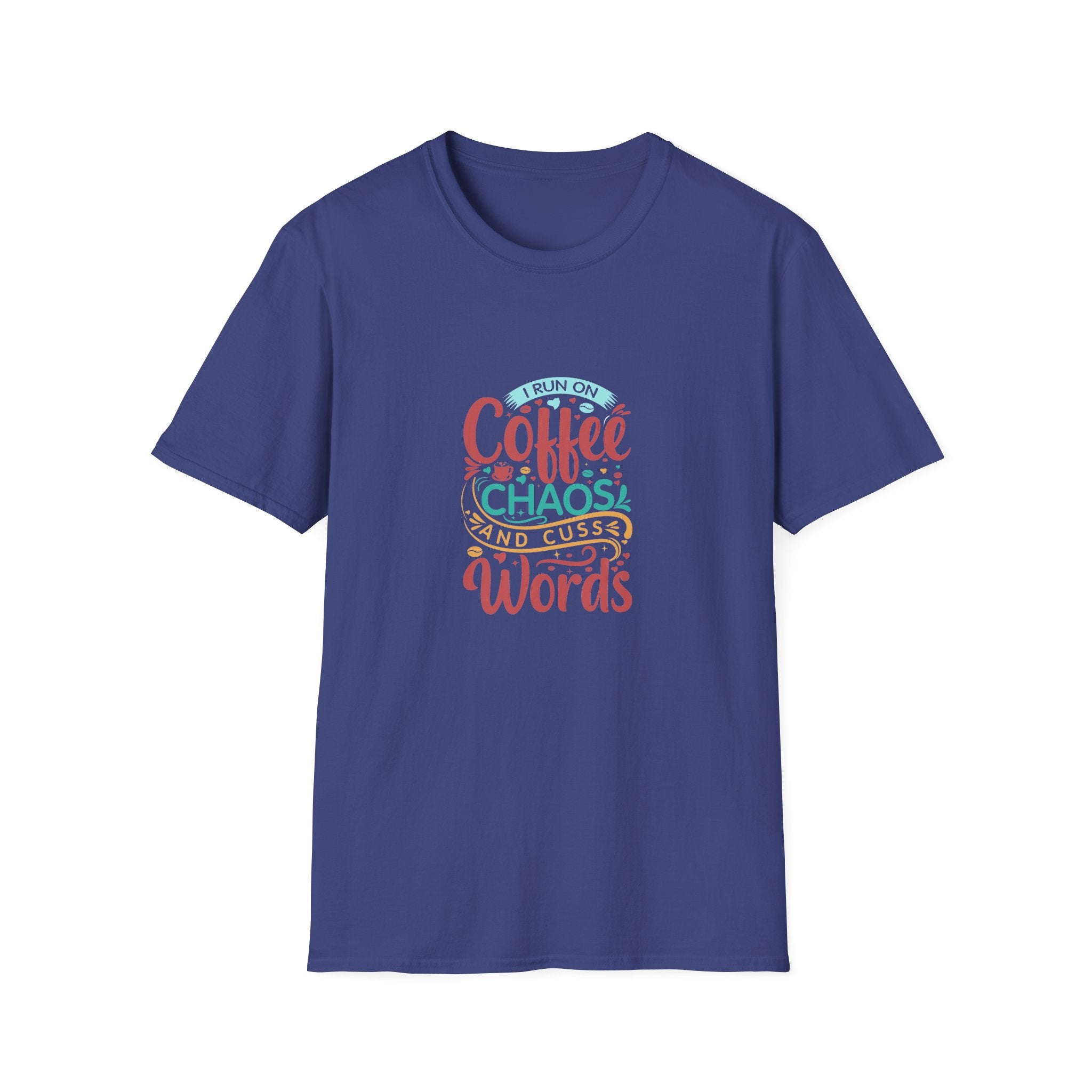 I Run on Coffee Chaos and Cuss Words T-Shirt — Funny Gift for Her Sarcastic Mom Tee