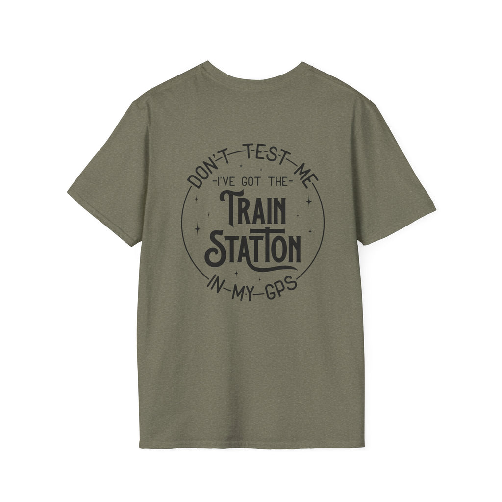 Train Station GPS T-Shirt — Funny Travel Quote Gift for Her Sarcastic Graphic Tee