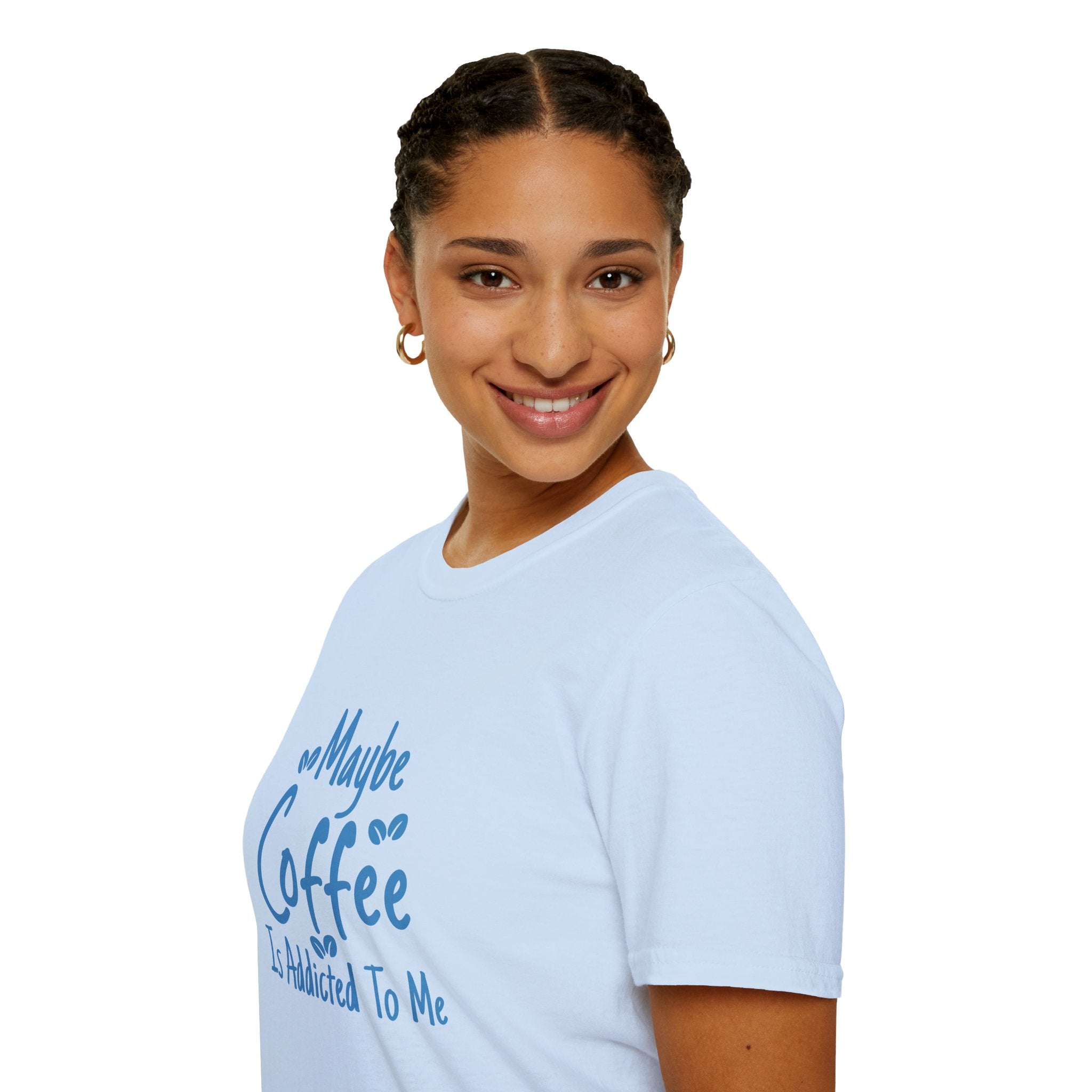 Maybe Coffee Is Addicted to Me T-Shirt — Funny Coffee Lover Gift for Her Graphic Tee