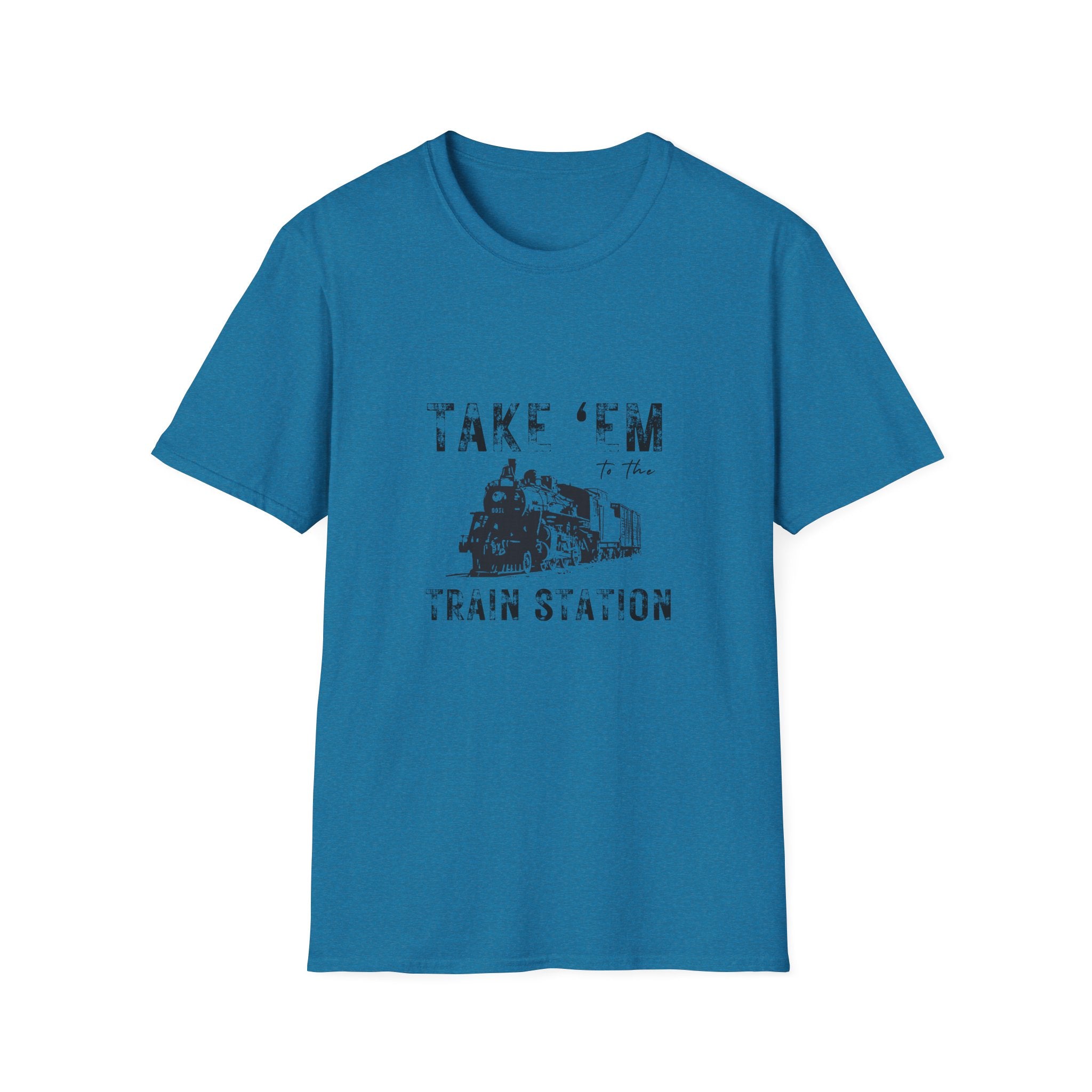Take 'Em to the Train Station T-Shirt — Funny Sarcastic Gift Vintage Engine Graphic Tee