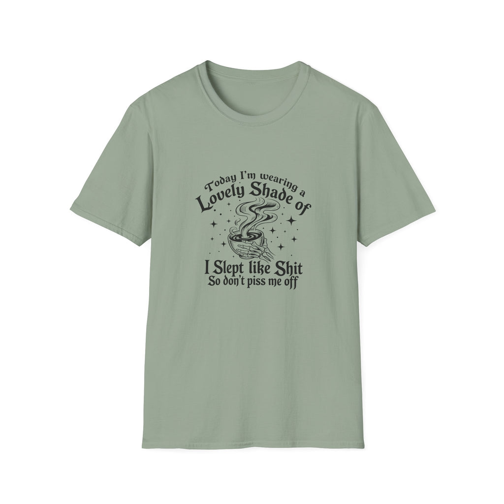 I Slept Like Shit So Don't Piss Me Off T-Shirt — Funny Sarcastic Gift for Her Graphic Tee