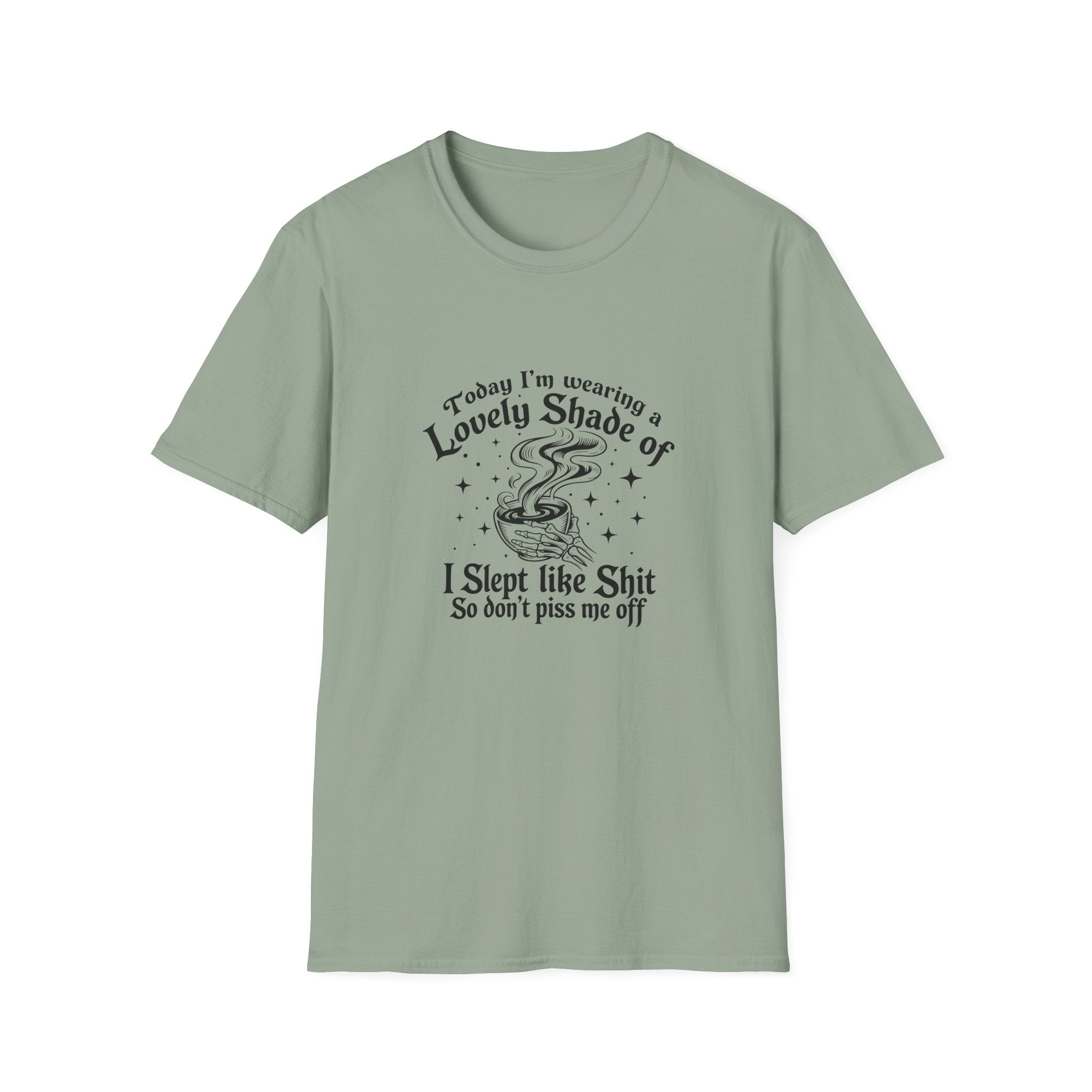 I Slept Like Shit So Don't Piss Me Off T-Shirt — Funny Sarcastic Gift for Her Graphic Tee