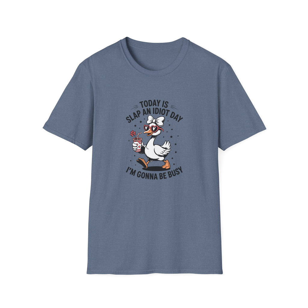Today Is Slap An Idiot Day Duck T-Shirt — Funny Sarcastic Gift for Her Graphic Tee