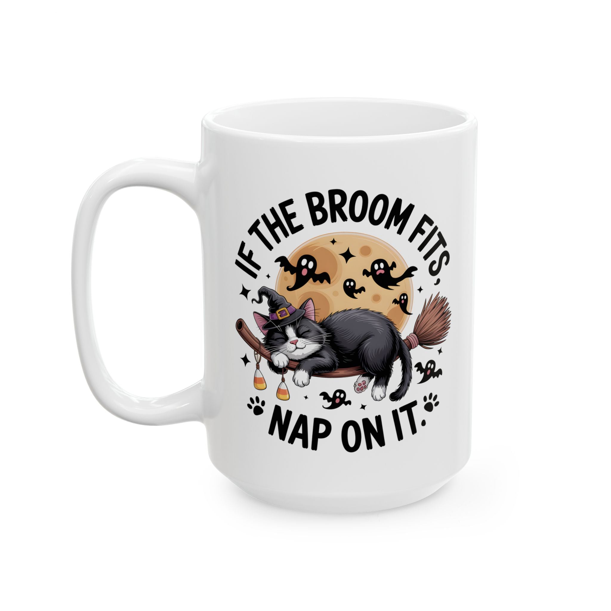 If the Broom Fits Nap on It Halloween Cat Mug — Funny Witchy Gift Coffee Cup 11oz 15oz
