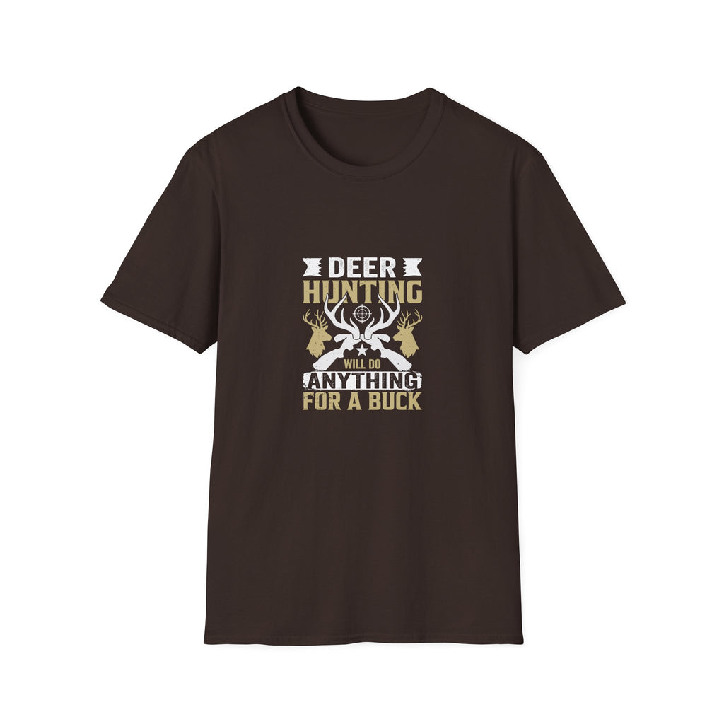 Will Do Anything for a Buck Deer T-Shirt — Funny Hunting Gift for Men Graphic Tee