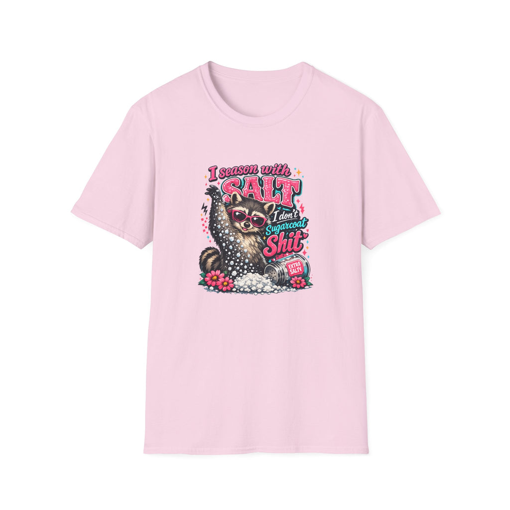I Season With Salt I Don't Sugarcoat T-Shirt — Funny Sarcastic Gift for Women