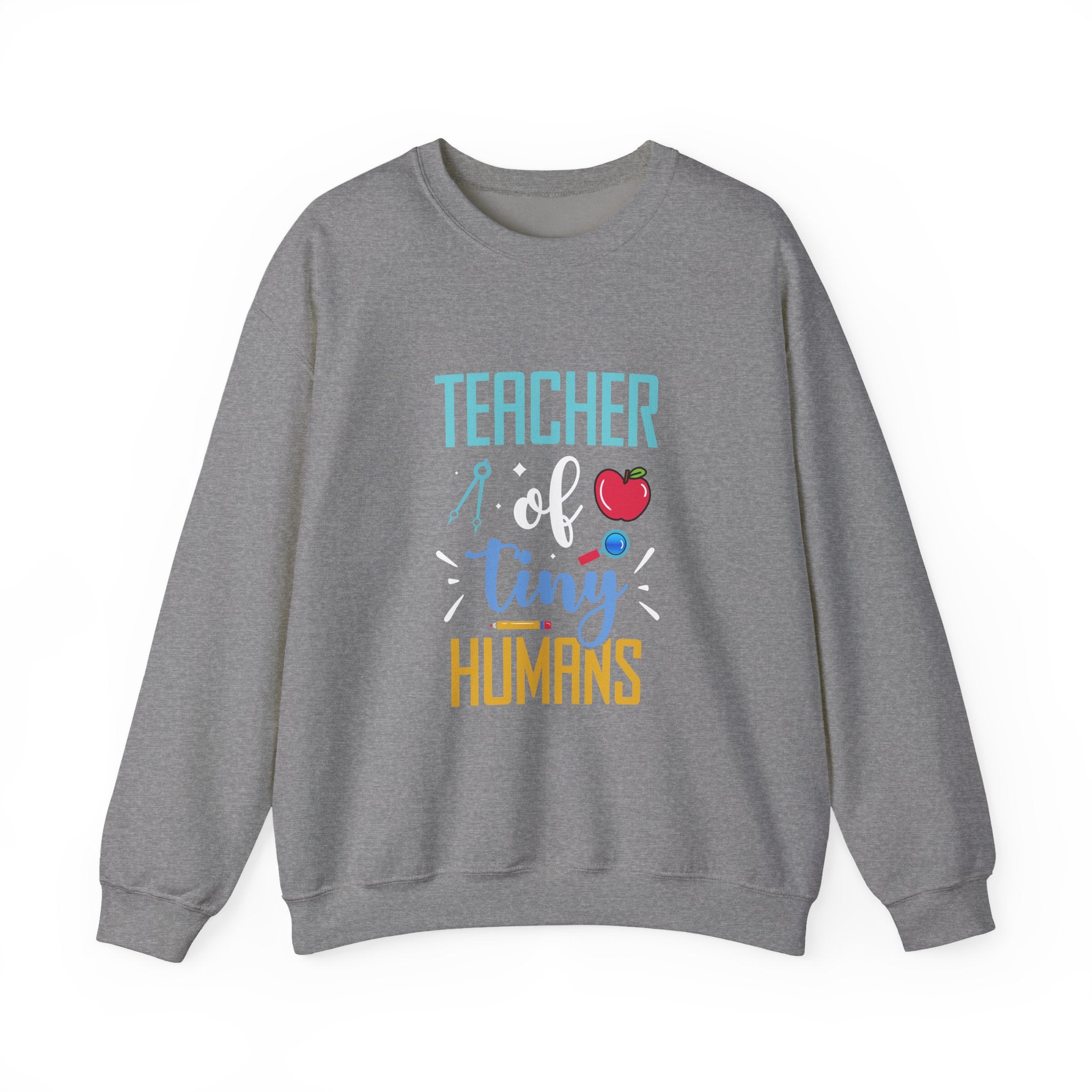 Teacher of Tiny Humans Sweatshirt — Funny Teacher Gift Appreciation Crewneck
