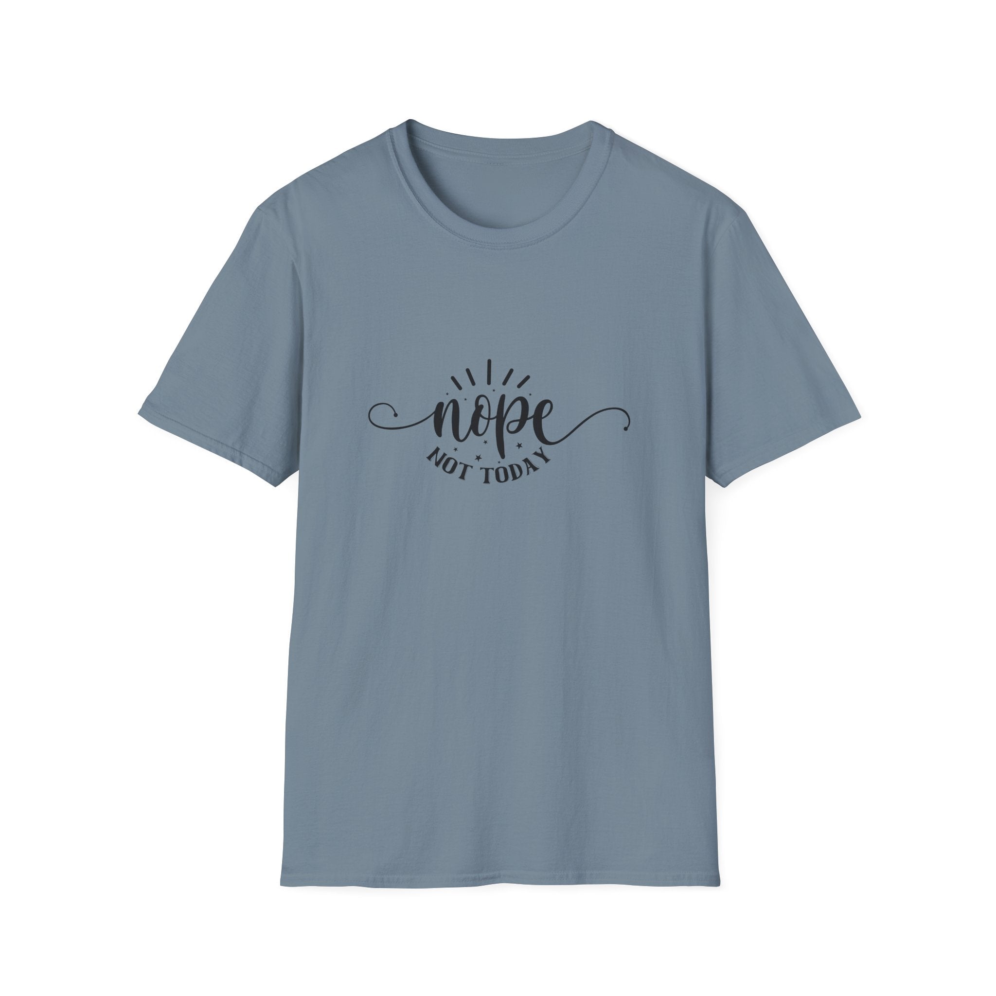 Nope Not Today T-Shirt — Funny Sarcastic Anti-Monday Gift for Her Women's Graphic Tee