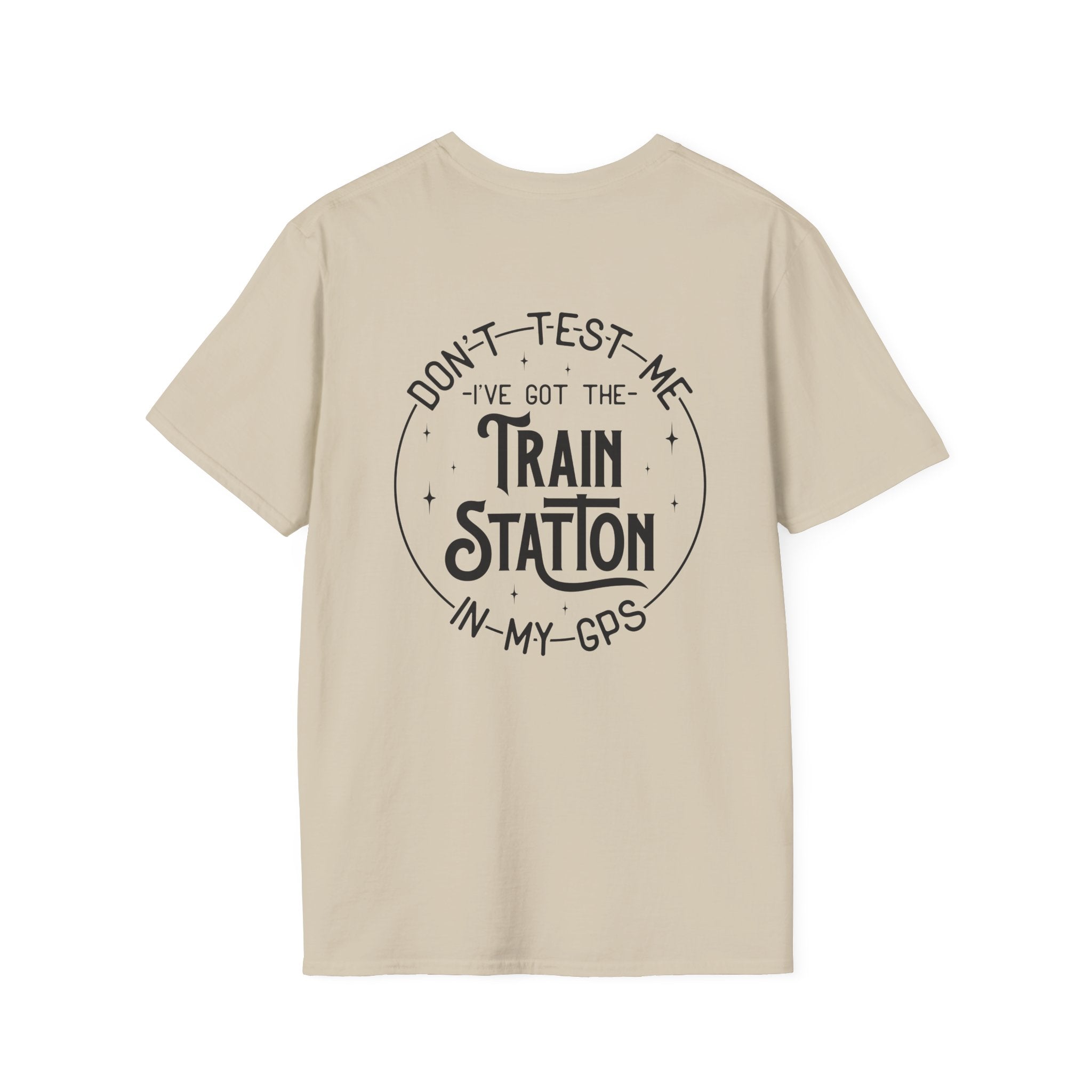 Train Station GPS T-Shirt — Funny Travel Quote Gift for Her Sarcastic Graphic Tee