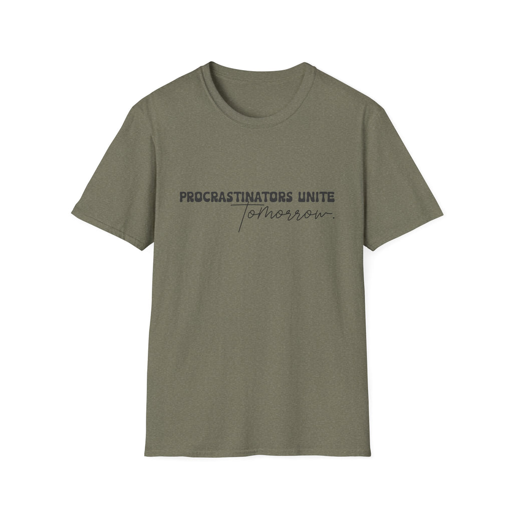 Procrastinators Unite Tomorrow T-Shirt — Funny Sarcastic Gift for Her Casual Tee