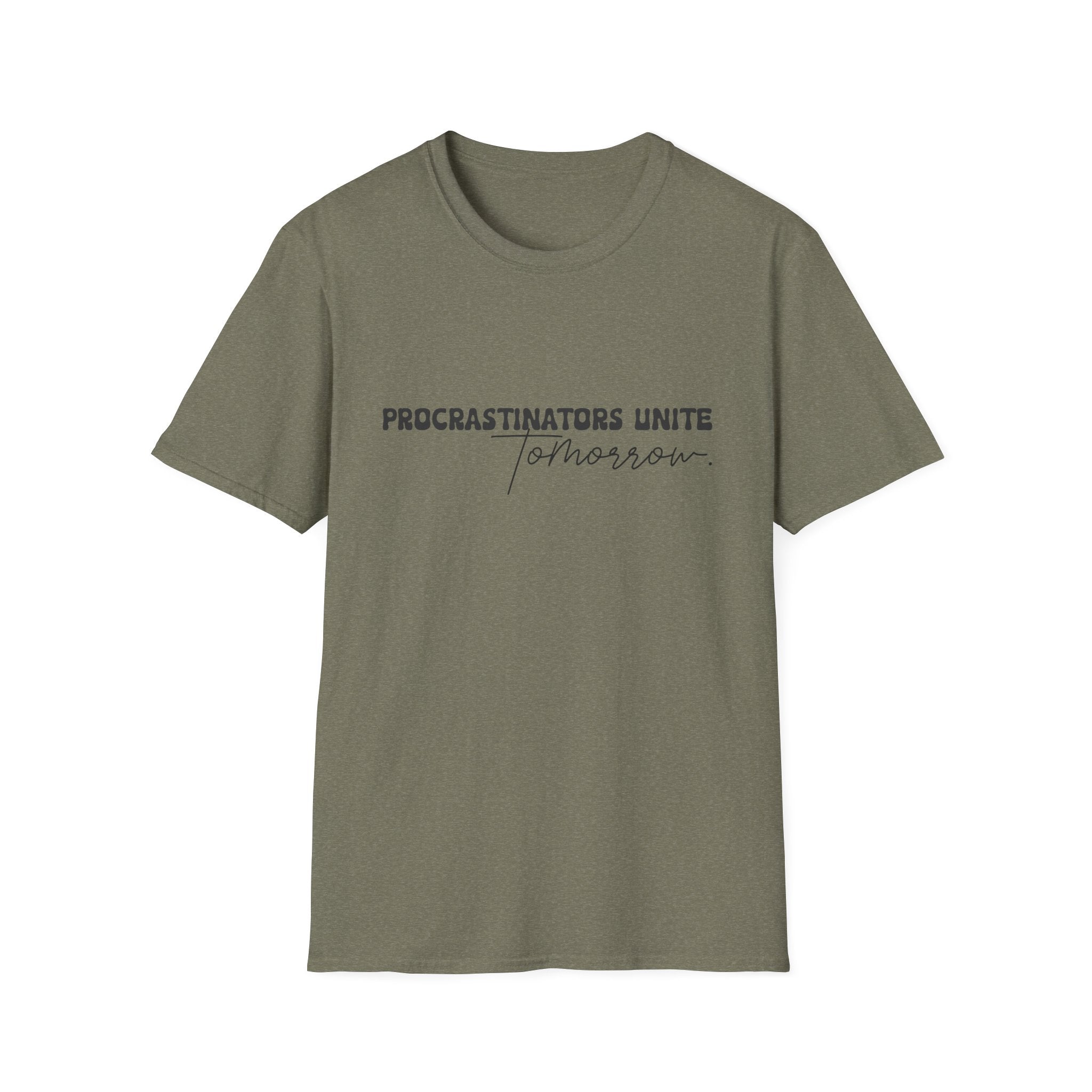 Procrastinators Unite Tomorrow T-Shirt — Funny Sarcastic Gift for Her Casual Tee
