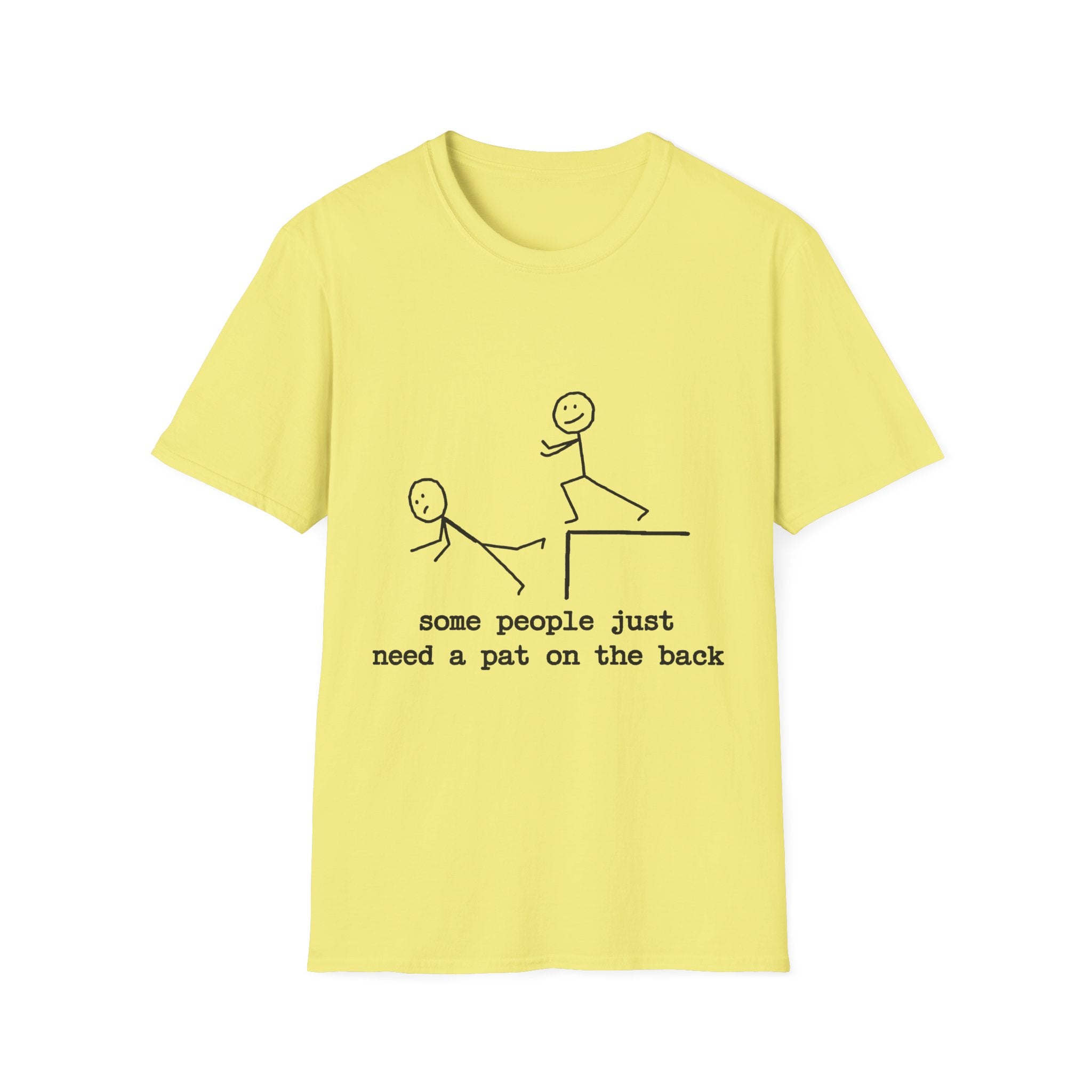 T-Shirt — "Some People Just Need a Pat on the Back" Stick Figure Humor Tee