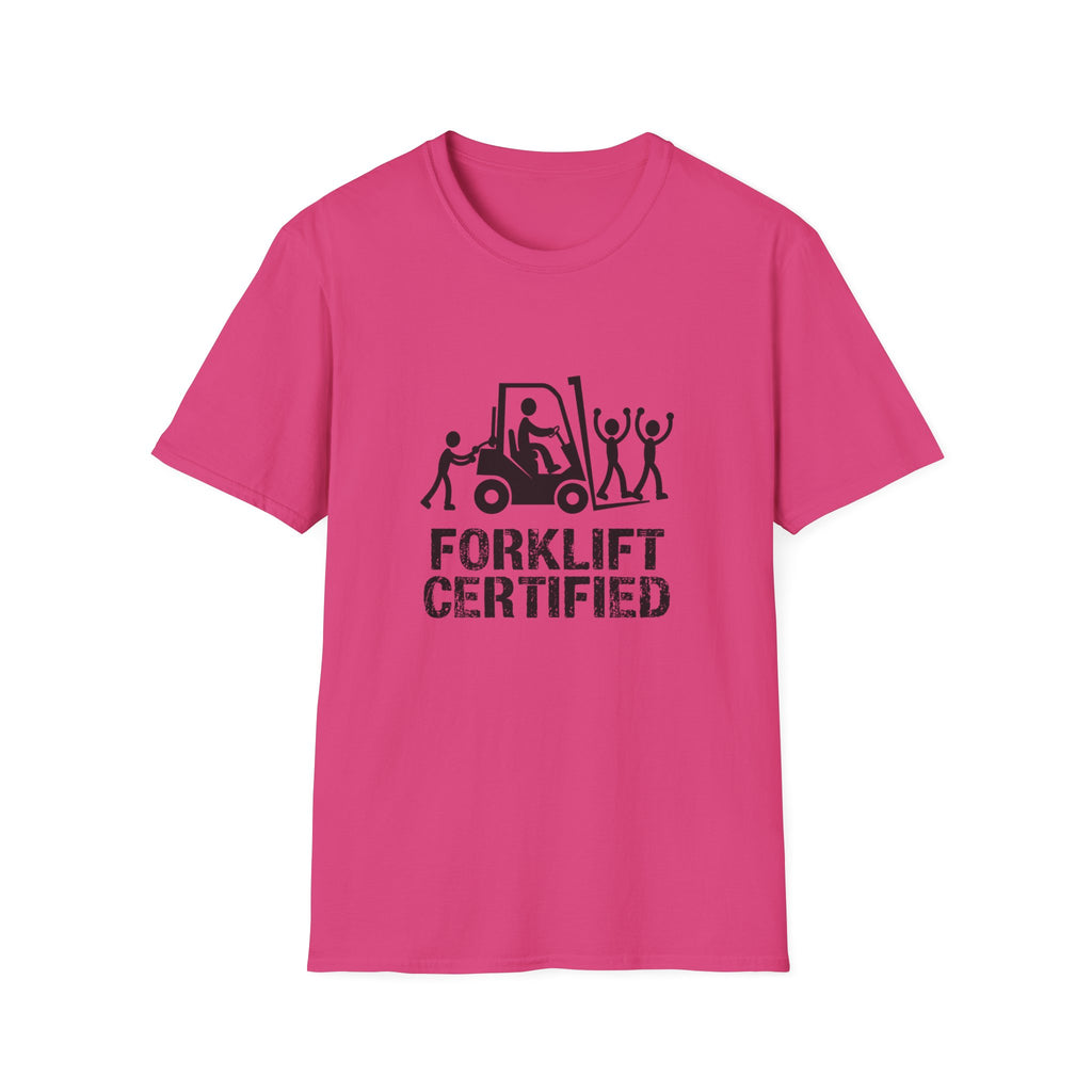Forklift Certified T-Shirt — Funny Industrial Workplace Tee for Forklift Operators