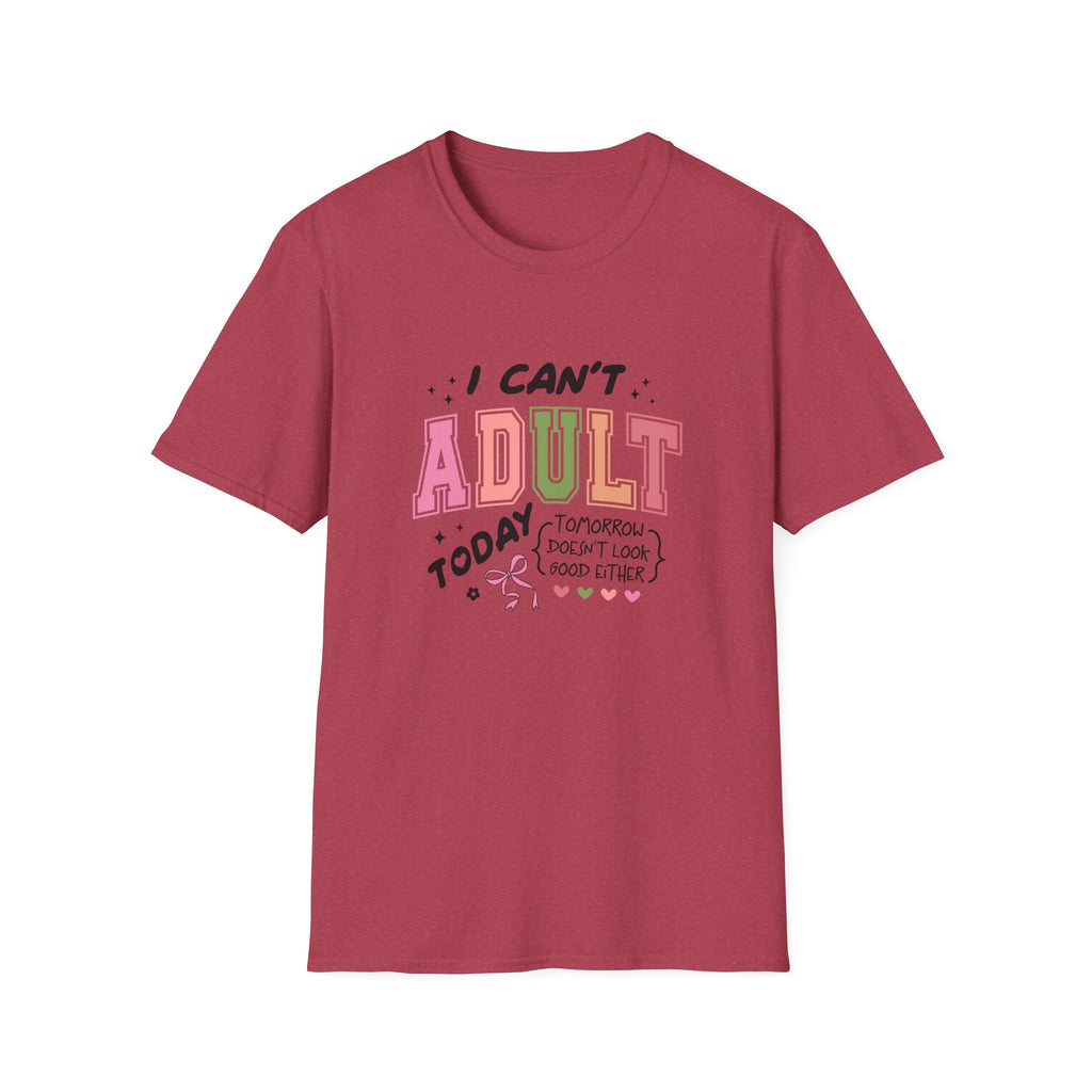 I Can't Adult T-Shirt — Funny Gift for Her Sarcastic Overworked Women's Graphic Tee