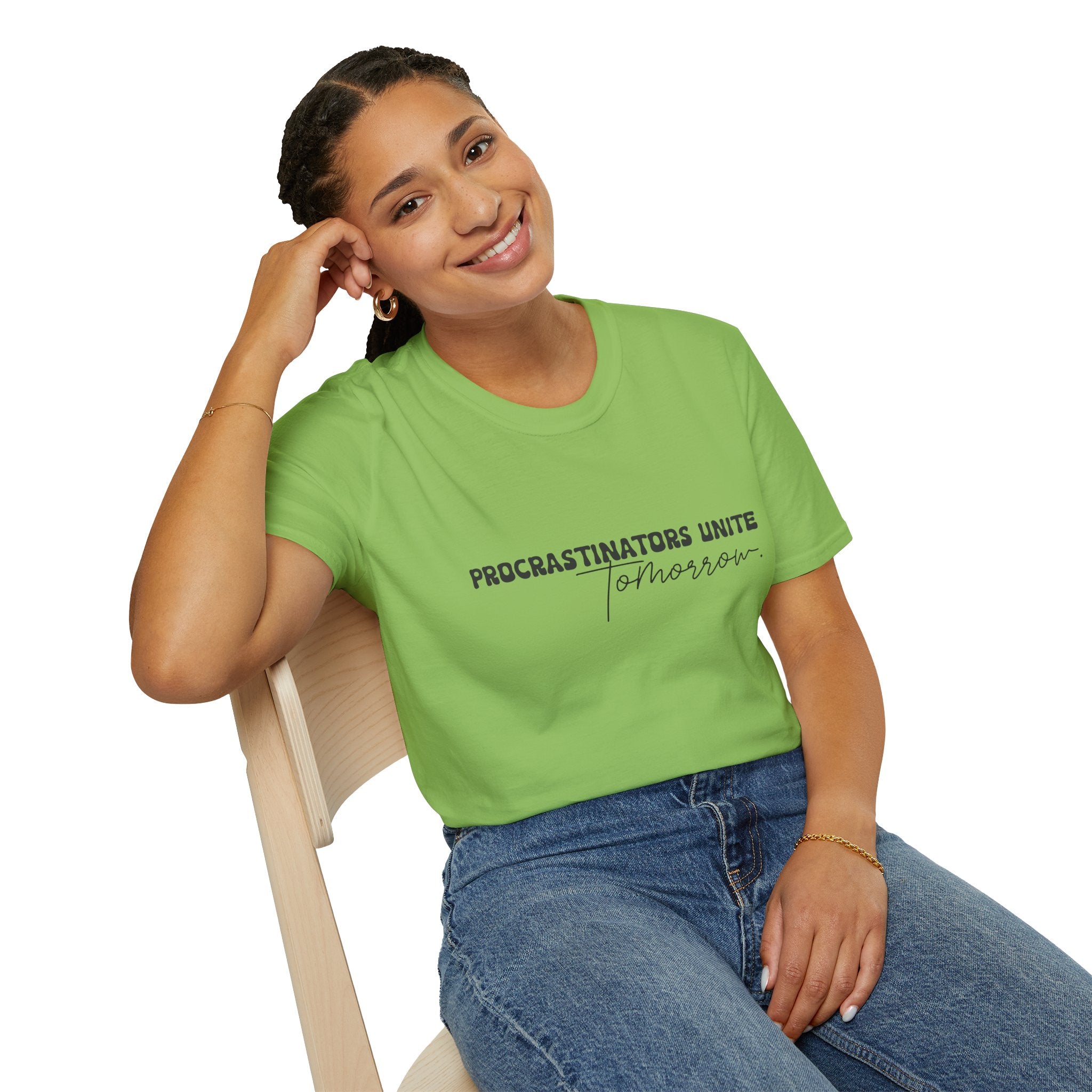 Procrastinators Unite Tomorrow T-Shirt — Funny Sarcastic Gift for Her Casual Tee