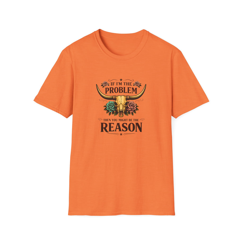 If I'm the Problem Bull Skull T-Shirt — Funny Sarcastic Western Gift for Women