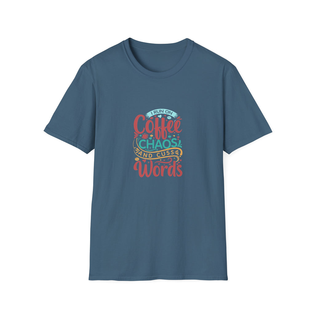 I Run on Coffee Chaos and Cuss Words T-Shirt — Funny Gift for Her Sarcastic Mom Tee