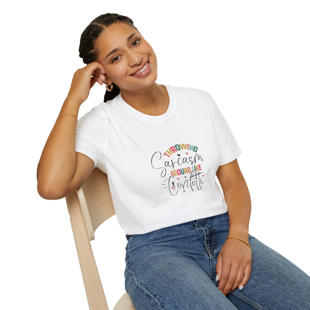Throwing Sarcasm Around Like Confetti T-Shirt — Funny Gift for Her Sarcastic Tee