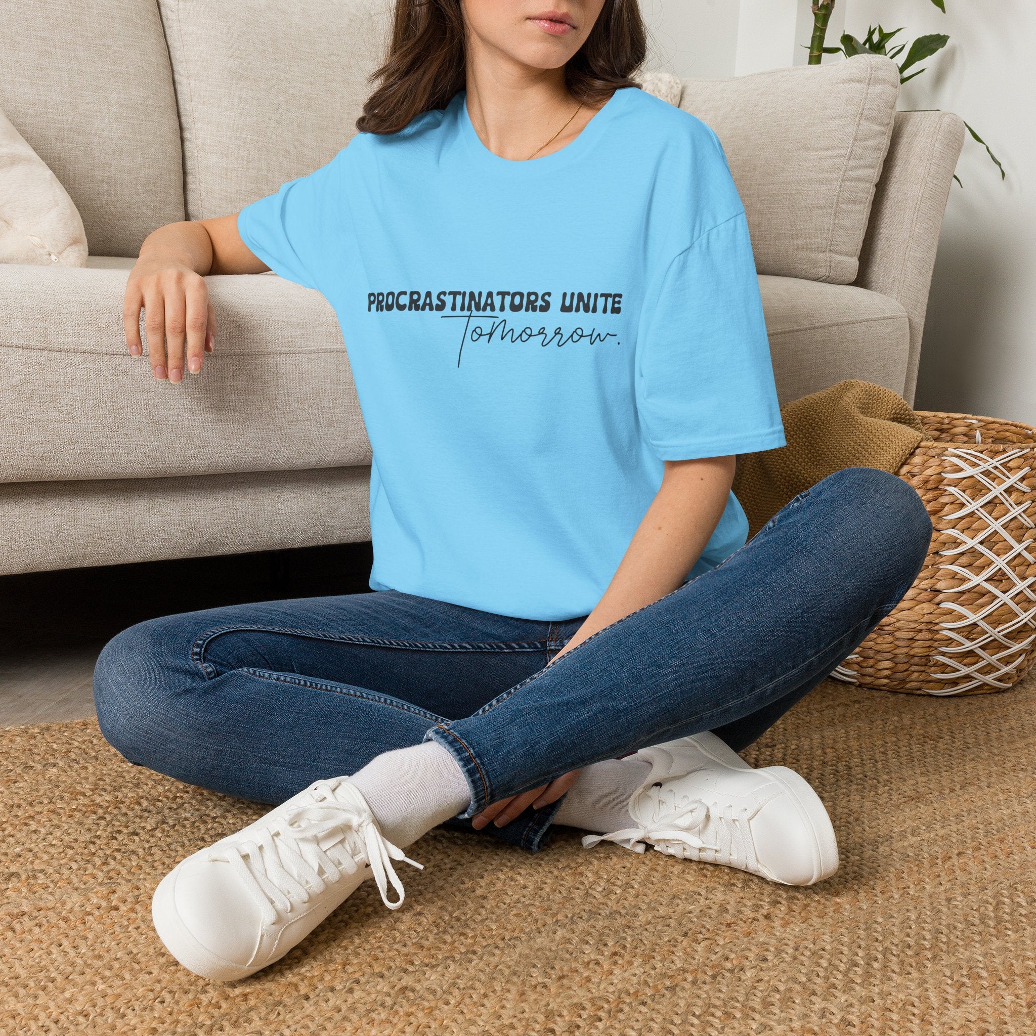 Procrastinators Unite Tomorrow T-Shirt — Funny Sarcastic Gift for Her Casual Tee