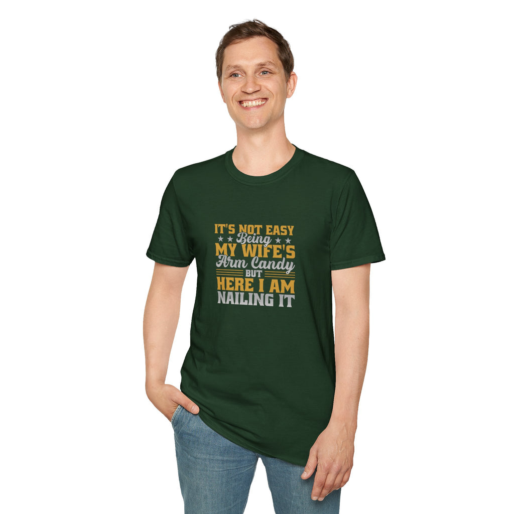 It's Not Easy Being My Wife's Arm Candy T-Shirt — Funny Husband Gift Couples Tee