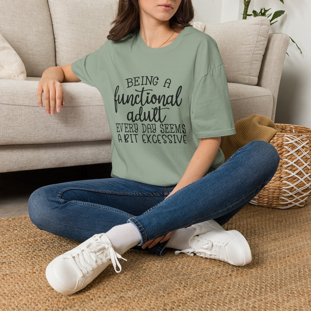 Being a Functional Adult T-Shirt — Funny Sarcastic Gift for Her Relatable Humor Graphic Tee