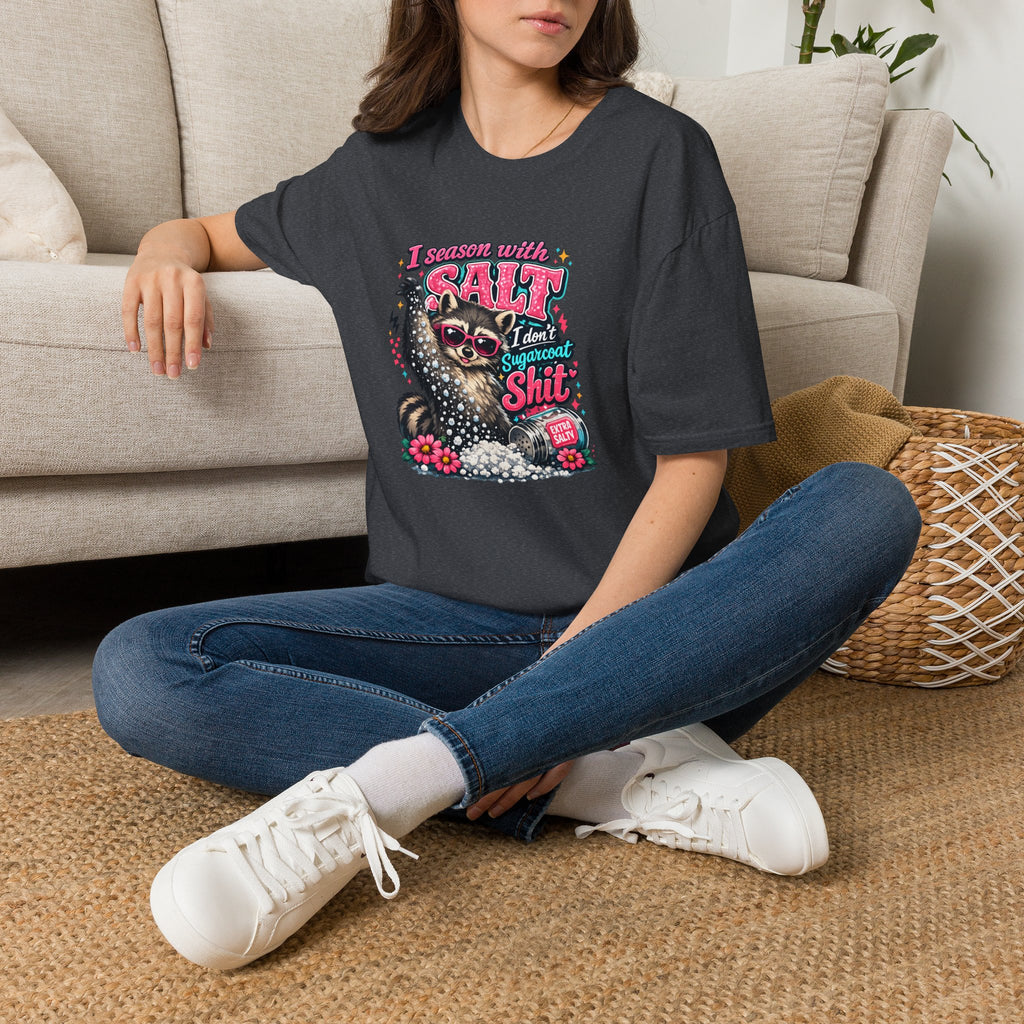 I Season With Salt I Don't Sugarcoat T-Shirt — Funny Sarcastic Gift for Women