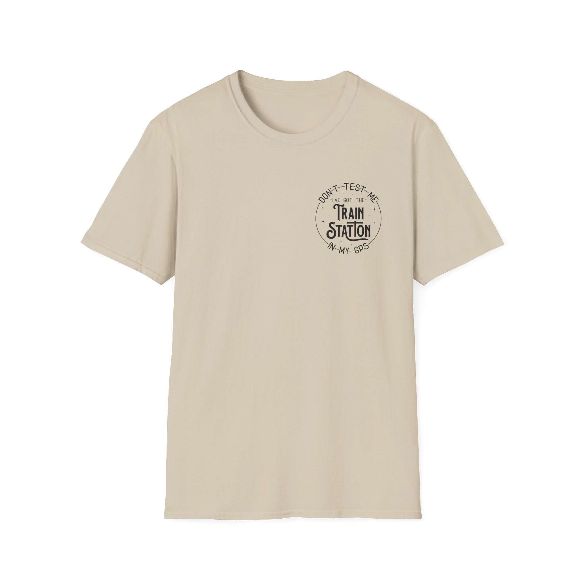 Train Station GPS T-Shirt — Funny Travel Quote Gift for Her Sarcastic Graphic Tee