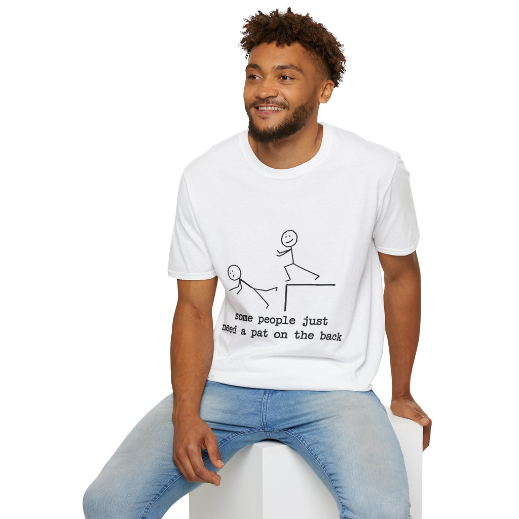 T-Shirt — "Some People Just Need a Pat on the Back" Stick Figure Humor Tee