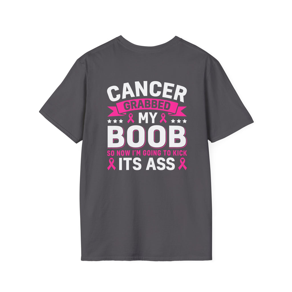 Cancer Grabbed My Boob Now I'm Going to Kick Its Ass T-Shirt — Funny Breast Cancer Awareness Gift