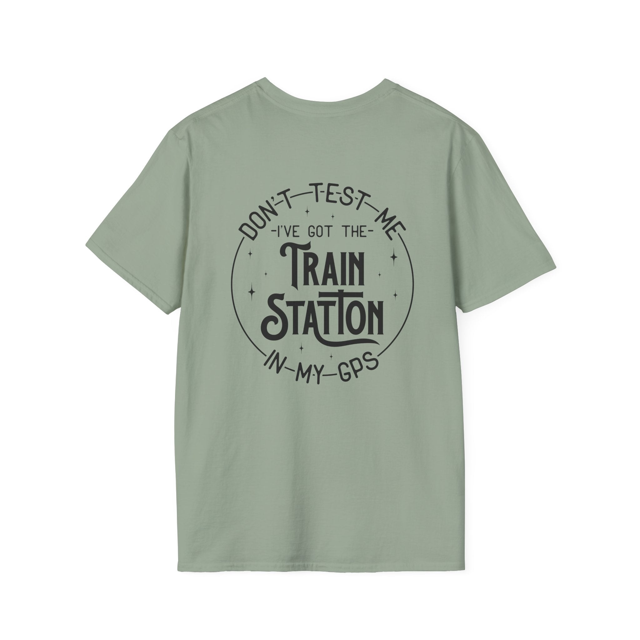 Train Station GPS T-Shirt — Funny Travel Quote Gift for Her Sarcastic Graphic Tee