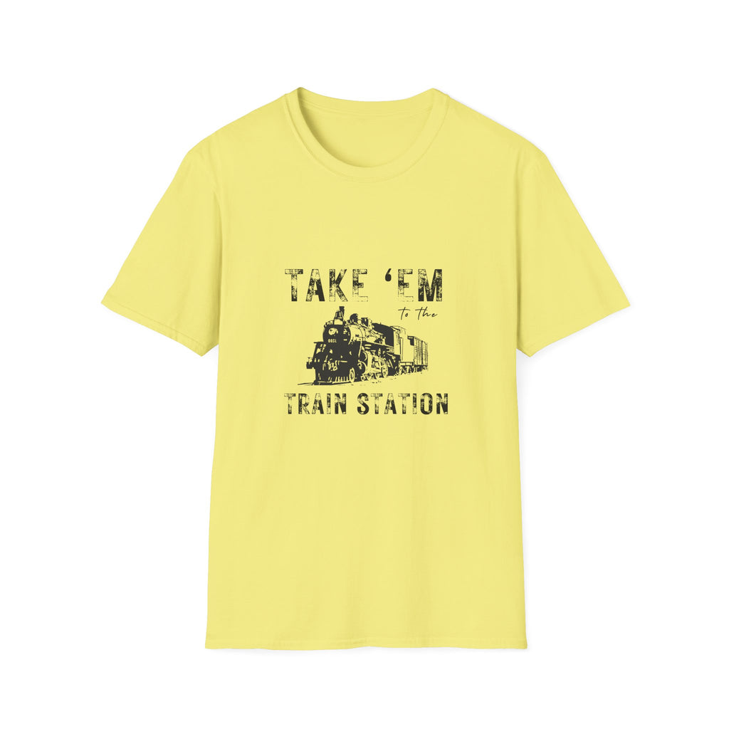 Take 'Em to the Train Station T-Shirt — Funny Sarcastic Gift Vintage Engine Graphic Tee