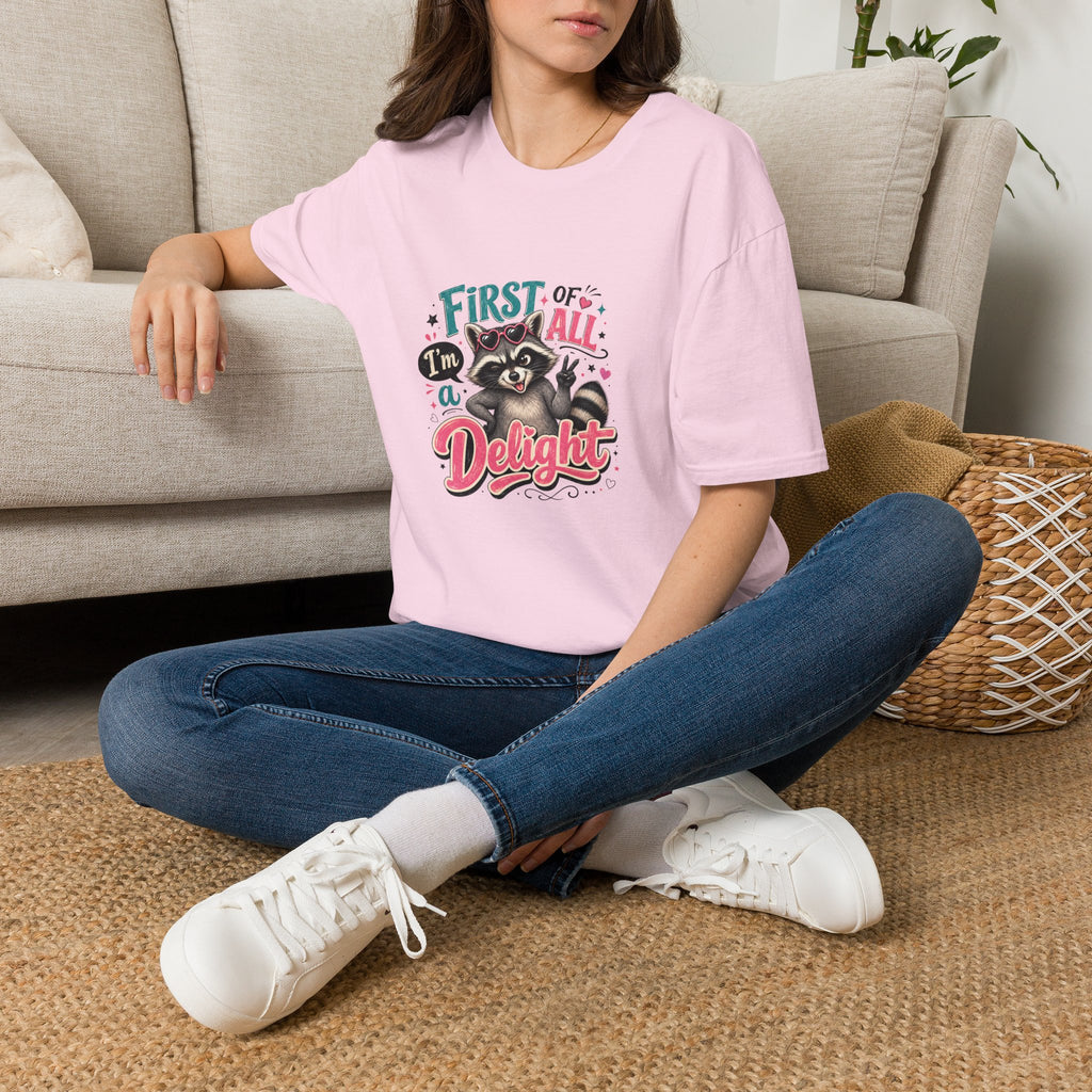 First of All I'm a Delight Raccoon T-Shirt — Funny Sarcastic Gift for Her Vintage Tee