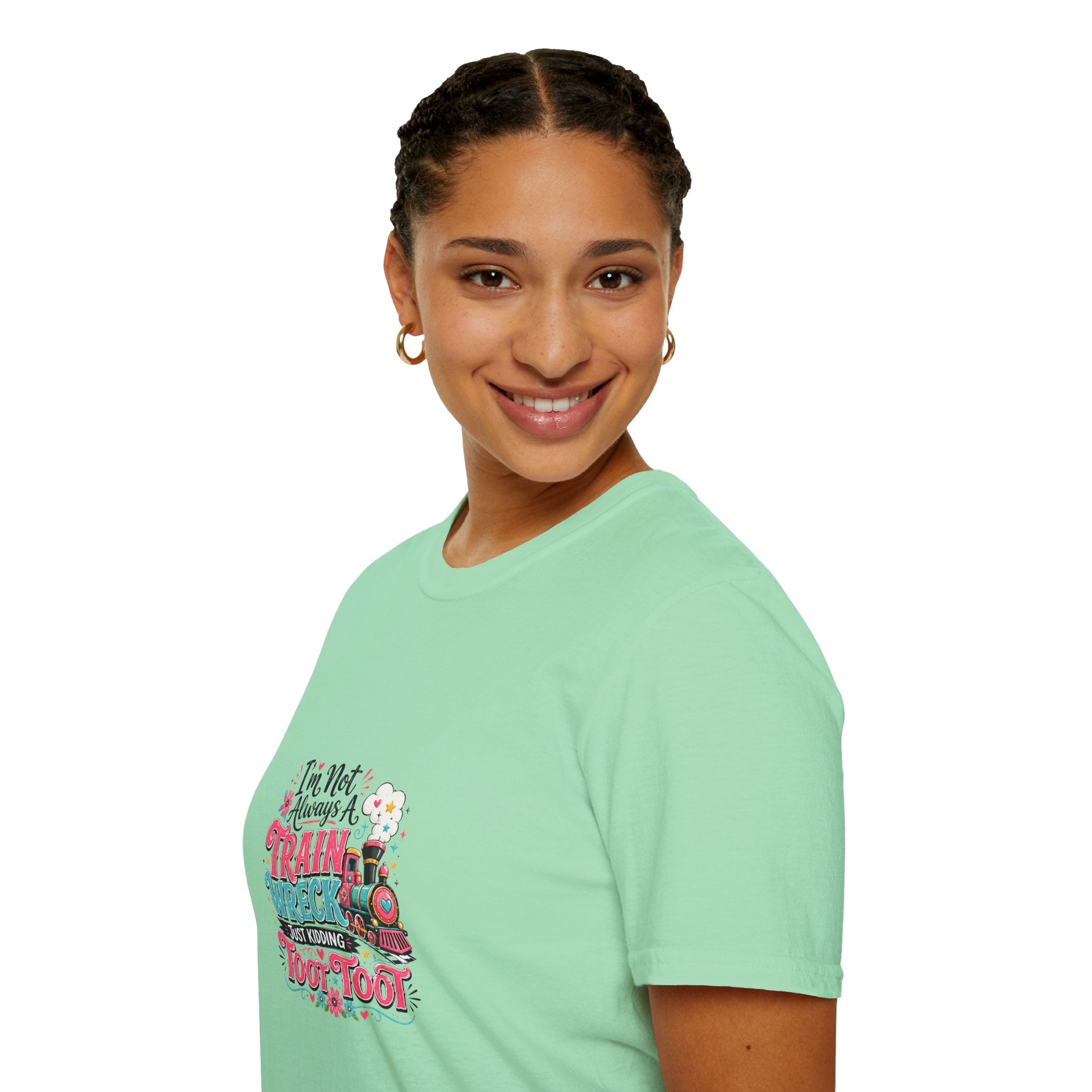 I'm Not Always a Trainwreck Toot Toot T-Shirt — Funny Sarcastic Gift for Her