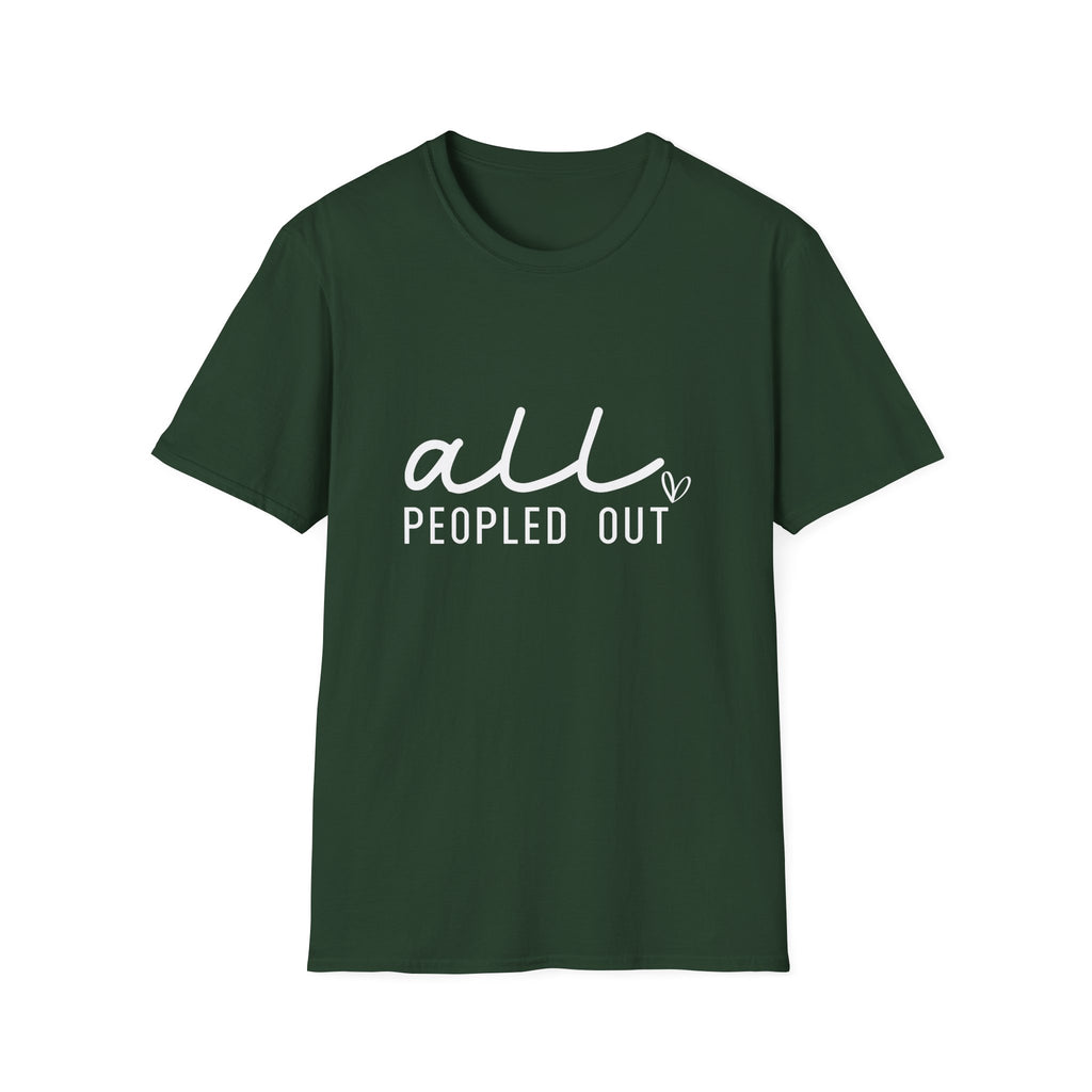 All Peopled Out T-Shirt — Funny Introvert Gift for Her Sarcastic Anti-Social Tee