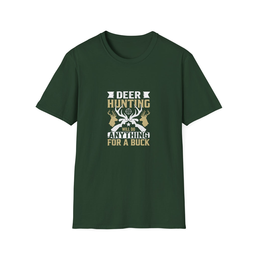 Will Do Anything for a Buck Deer T-Shirt — Funny Hunting Gift for Men Graphic Tee