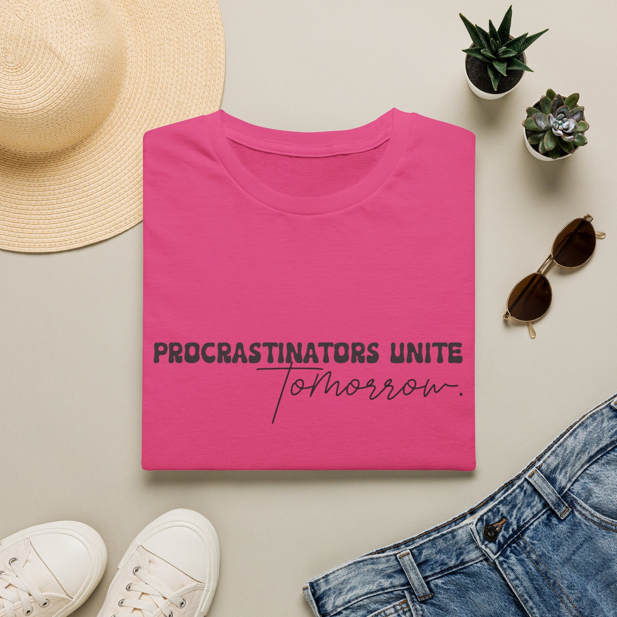 Procrastinators Unite Tomorrow T-Shirt — Funny Sarcastic Gift for Her Casual Tee