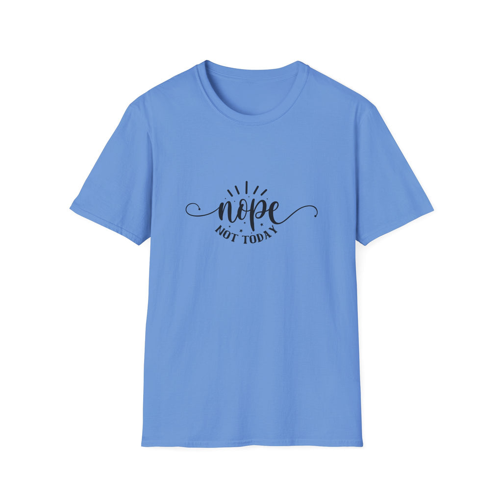 Nope Not Today T-Shirt — Funny Sarcastic Anti-Monday Gift for Her Women's Graphic Tee