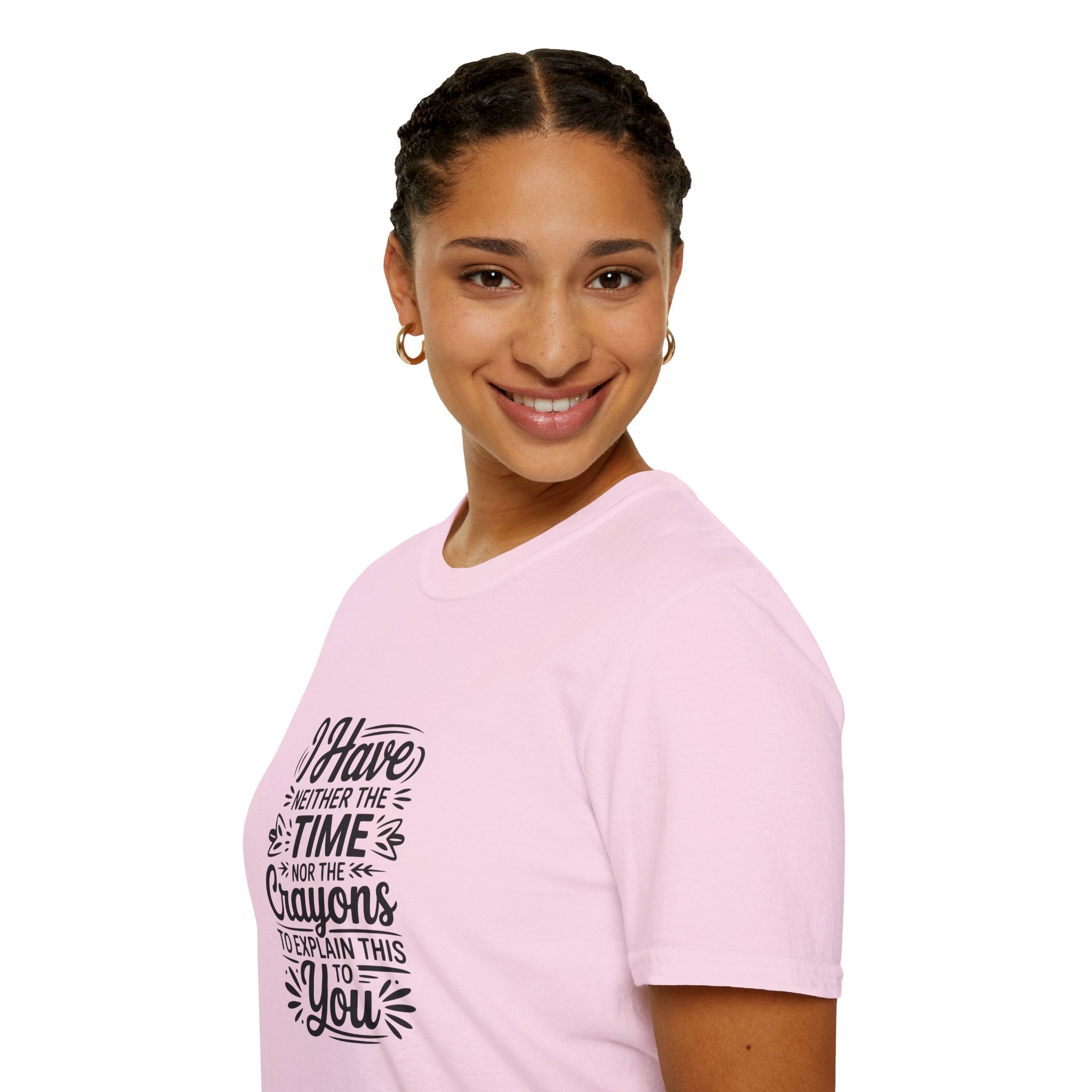 I Have Neither the Time Nor the Crayons to Explain This T-Shirt — Funny Sarcastic Gift