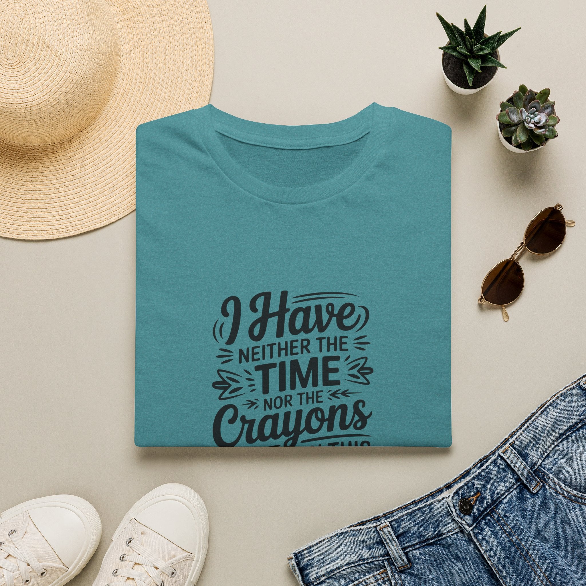 I Have Neither the Time Nor the Crayons to Explain This T-Shirt — Funny Sarcastic Gift