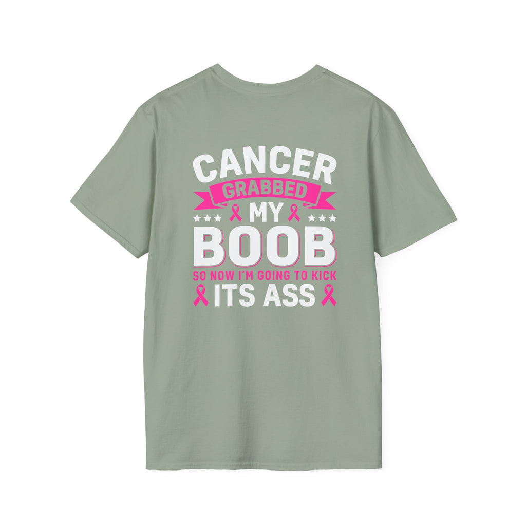 Cancer Grabbed My Boob Now I'm Going to Kick Its Ass T-Shirt — Funny Breast Cancer Awareness Gift