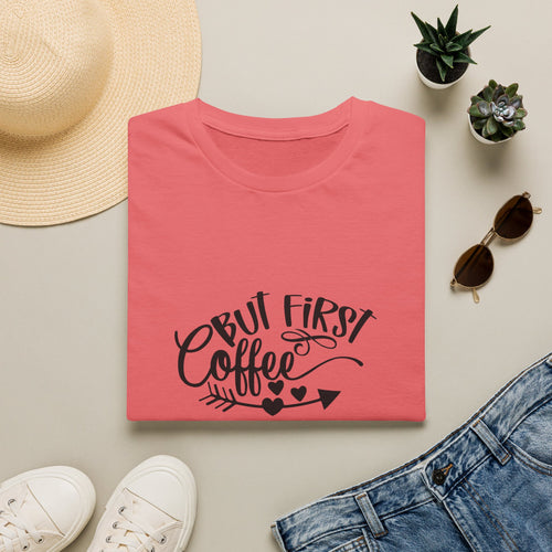 But First Coffee T-Shirt — Funny Gift for Coffee Lovers Women's Graphic Tee