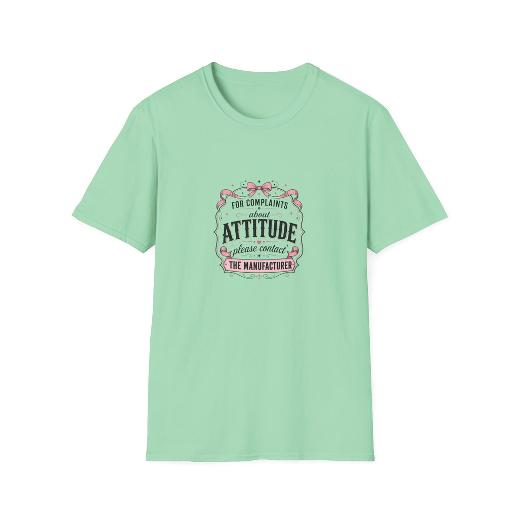 For Complaints About Attitude Contact The Manufacturer T-Shirt — Funny Gift for Her