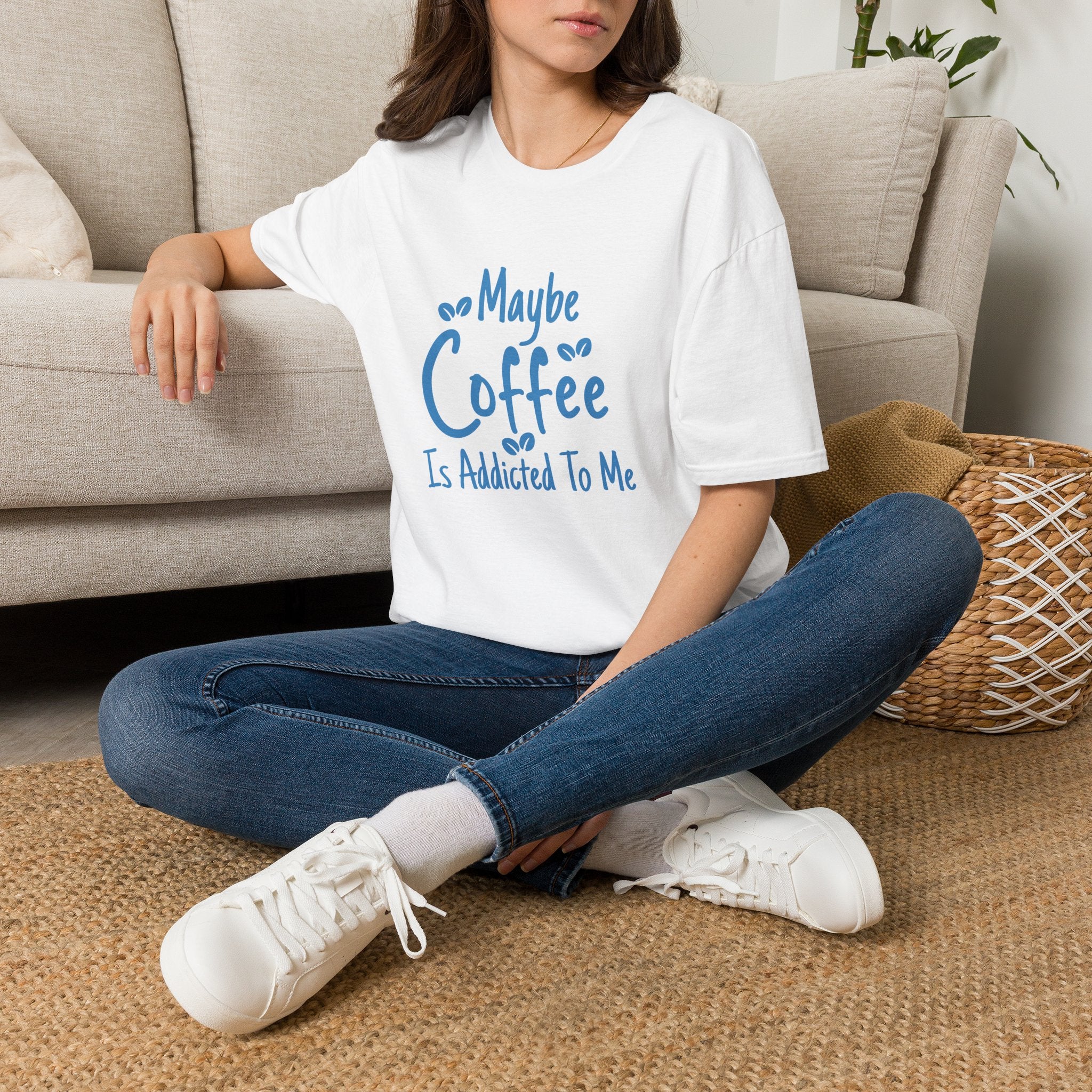 Maybe Coffee Is Addicted to Me T-Shirt — Funny Coffee Lover Gift for Her Graphic Tee
