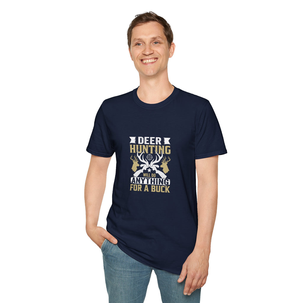 Will Do Anything for a Buck Deer T-Shirt — Funny Hunting Gift for Men Graphic Tee